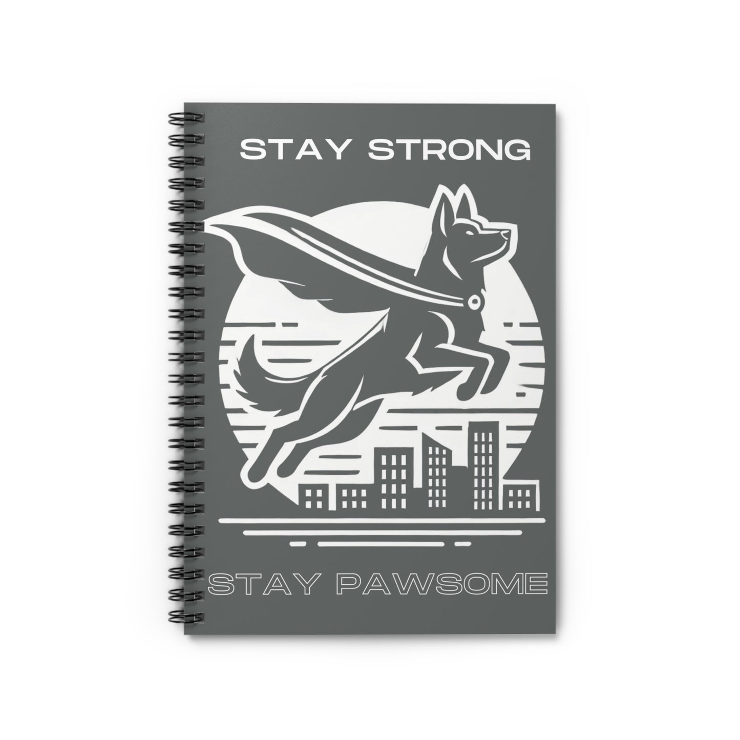 German Shepherd 'Stay Strong, Stay Pawsome' Spiral Notebook – Bold & Motivational